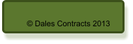 © Dales Contracts 2013